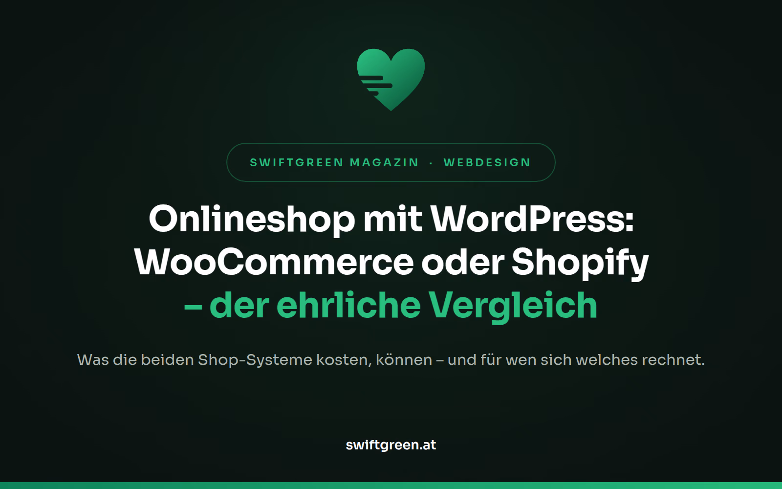 Onlineshop mit WordPress – Titelbild zum Beitrag: WooCommerce oder Shopify, der ehrliche Vergleich (SWIFTGREEN Magazin)