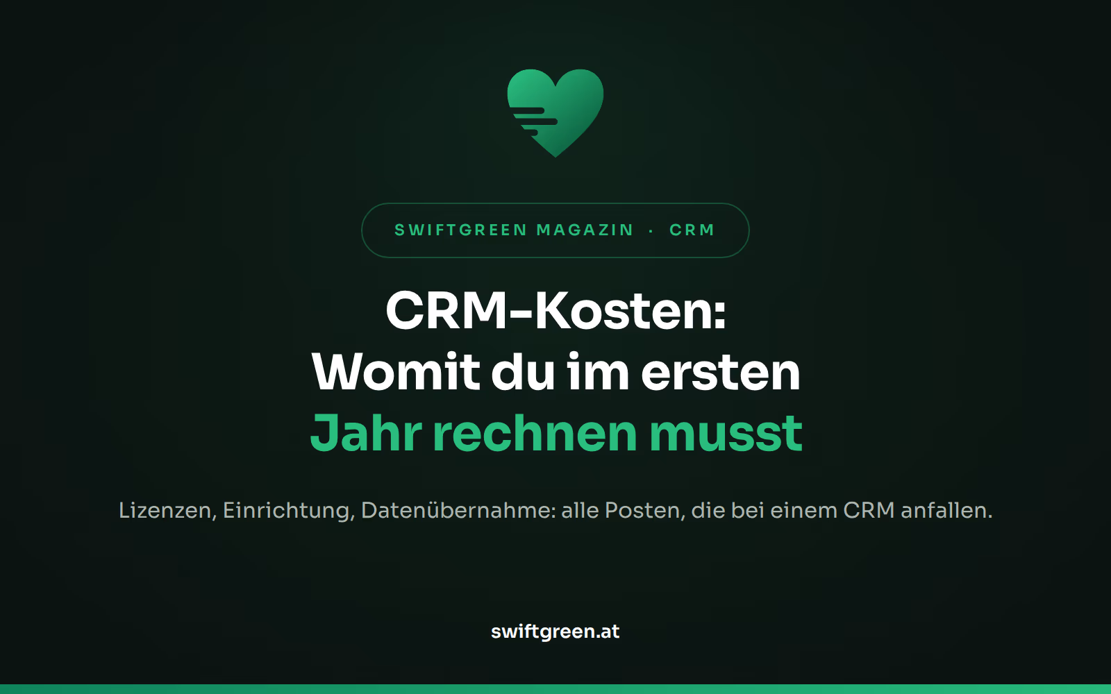 CRM-Kosten – Titelbild zum Beitrag: Womit ein kleiner Betrieb im ersten Jahr rechnen muss (SWIFTGREEN Magazin)