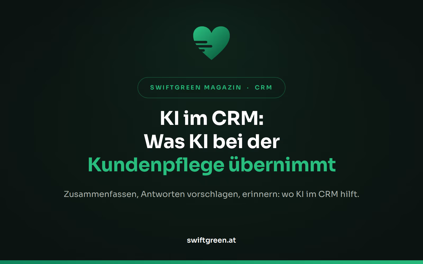 KI im CRM – Titelbild zum Beitrag: Was künstliche Intelligenz bei der Kundenpflege übernimmt (SWIFTGREEN Magazin)